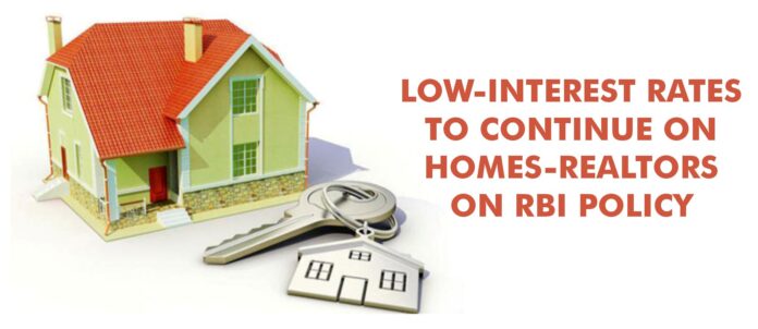 Low-Interest Rates to Continue on Homes: Realtors on RBI Policy
