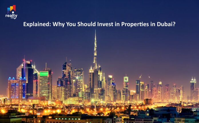 Explained: Why-You-Should-Invest-in-Properties-in-Dubai?