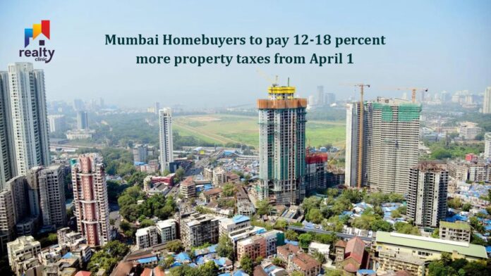 https://www.realty-clinimumbai-homebuyers-to-pay-12-18-percent-more-property-taxes-from-april-1