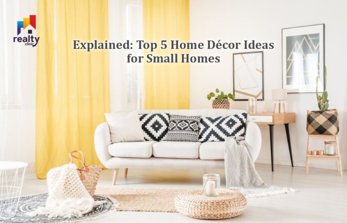 explained-top-5-home-decor-ideas-for-small-homes