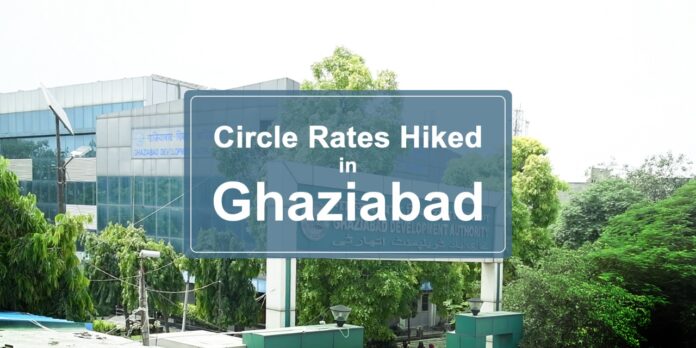 Circle Rates Hike in Ghaziabad