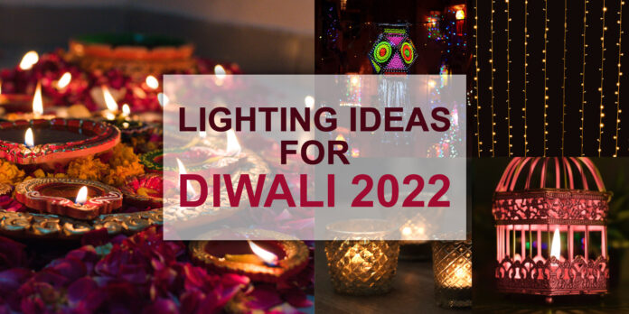 Best Diwali Ligting Ideas for Diwali 2022