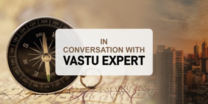 In Conversation with Vastu Expert